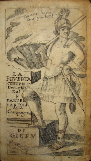 Bartoli Daniello La poverta contenta descritta dal P. Daniel Bartoli della Compagnia di Giesù 1657 in Milano